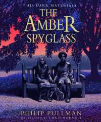 Amber Spyglass: the award-winning, internationally bestselling, now full-colour illustrated edition (His Dark Materials)
