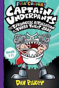 Captain Underpants and the Tyrannical Retaliation of the Turbo Toilet 2000 Full Colour (Captain Underpants)