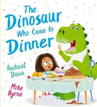 The Dinosaur Who Came to Dinner (PB)