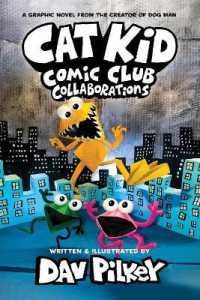 Cat Kid Comic Club 4: Collaborations: from the Creator of Dog Man (Cat Kid Comic Club)
