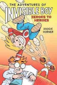 The Adventures of Invisible Boy: Zeroes to Heroes (The Adventures of Invisible Boy)