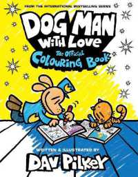 Dog Man with Love: the Official Colouring Book (Dog Man)