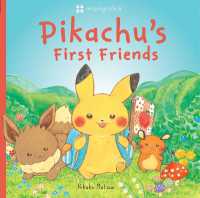 まつおりかこ『ピカチュウとはじめてのともだち』(英訳）<br>Monpoke Picture Book: Pikachu's First Friends (PB) (Pokemon)