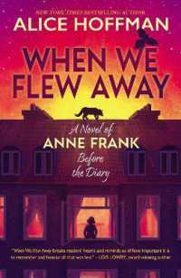 When We Flew Away: A Novel of Anne Frank, before the Diary