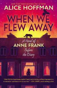 When We Flew Away: a Novel of Anne Frank, before the Diary