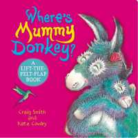 Where's Mummy Donkey? Felt Flaps (CBB) (The Wonky Donkey) （Board Book）