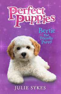 Bertie the Friendly Puppy (Perfect Puppies)