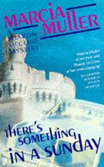 There's Something in a Sunday: A Sharon McCone Mystery (Women's Press Crime S.)