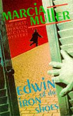 Edwin of the Iron Shoes (A Sharon McCone mystery)
