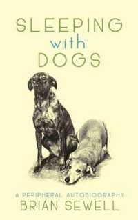 Sleeping with Dogs : A Peripheral Autobiography