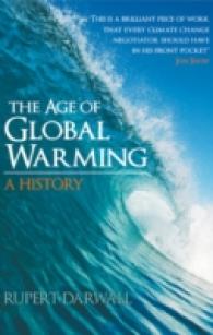 The Age of Global Warming : A History （Reprint）