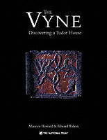 The Vyne : The Archaeology of a Tudor House