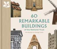 60 Remarkable Buildings of the National Trust (The National Trust Collection)