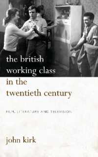 The British Working Class in the Twentieth Century : Film, Literature and Television