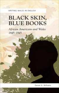 Black Skin, Blue Books : African Americans and Wales, 1845-1945 (Writing Wales in English)