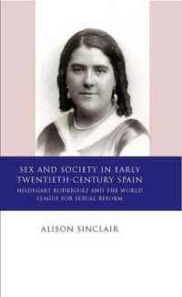 Sex and Society in Early Twentieth Century Spain : Hildegart Rodriguez and the World League for Sexual Reform (Iberian and Latin American Studies)