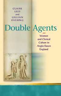 Double Agents : Women and Clerical Culture in Anglo-Saxon England (Religion and Culture in the Middle Ages)