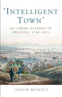 Intelligent Town : An Urban History of Swansea, 1780-1855 (Studies in Welsh History)