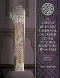 A Corpus of Early Medieval Inscribed Stones and Stone Sculptures in Wales : North Wales 〈3〉