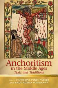 Anchoritism in the Middle Ages : Texts and Traditions (Religion and Culture in the Middle Ages)