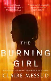 The Burning Girl : '[Messud] is an absolute master storyteller' Los Angeles Times