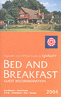 Bed & Breakfast Guest Accommodation in England 2004 (Bed and Breakfast Guest Accommodation in England)