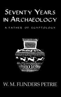 Seventy Years in Archaeology : A Father in Egyptology