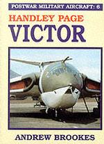 Handley Page Victor (Post War Military Aircraft, 6)