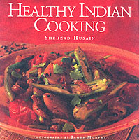 Healthy Indian Cooking (Healthy Cooking)