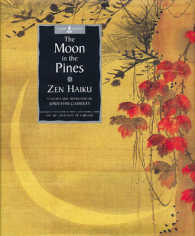 The Moon in the Pines : Zen Haiku
