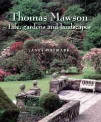 Thomas Mawson : Life, Gardens and Landscapes