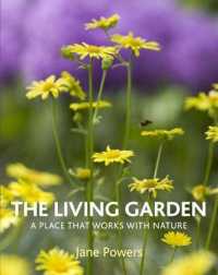 The Living Garden : A Place That Works with Nature