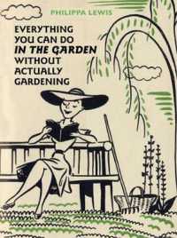 Everything You Can Do in the Garden without Actually Gardening （1ST）