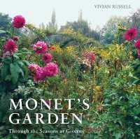 Monet's Garden : Through the Seasons at Giverny （Reprint）