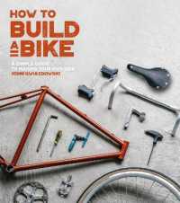How to Build a Bike : A Simple Guide to Making Your Own Ride
