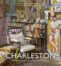 Charleston : A Bloomsbury House & Garden （New）