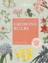 The Kew Gardener's Guide to Growing Bulbs : The art and science to grow your own bulbs (Kew Experts)