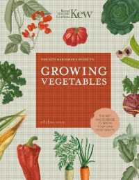 The Kew Gardener's Guide to Growing Vegetables : The Art and Science to Grow Your Own Vegetables (Kew Experts)