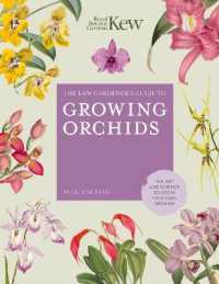 The Kew Gardener's Guide to Growing Orchids : The Art and Science to Grow Your Own Orchids (Kew Experts)