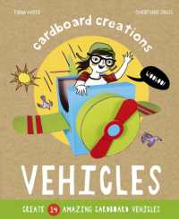 Vehicles : Create 14 Amazing Cardboard Vehicles (Cardboard Creations)