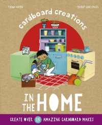 In the Home : Create over 15 Amazing Cardboard Makes (Cardboard Creations)
