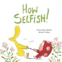 How Selfish (Dot and Duck) -- Hardback