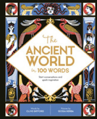 Ancient World in 100 Words : Start conversations and spark inspiration (In a Nutshell) -- Hardback