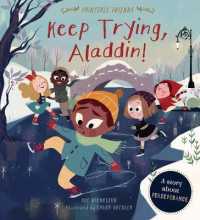 Keep Trying, Aladdin! : A Story about Perseverance (Fairytale Friends) （Library Binding）