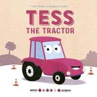 Tess the Tractor (Whizzy Wheels Academy) （Library Binding）