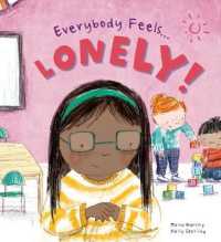 Lonely (Everybody Feels . . .) （Library Binding）