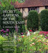 The Secret Gardens of the South East : A Private Tour (Secret Gardens) （Illustrated）