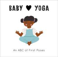 Baby Loves Yoga : An ABC of First Poses (Baby Loves)