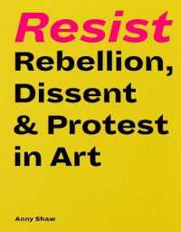 Resist : Rebellion, Dissent & Protest in Art -- Hardback
