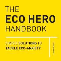 Eco Hero Handbook : Simple Solutions to Tackle Eco-anxiety -- Hardback